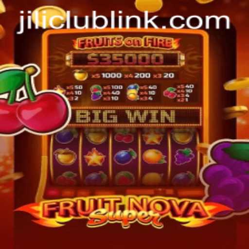 Discover the Exciting World of FruitNovaSuper at Jiliclub